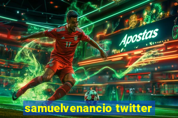 samuelvenancio twitter